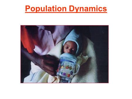 Population Dynamics. Principles of Population Ecology Objectives: 1.Define Population Ecology 2.Define growth rate and explain the factors that produce.