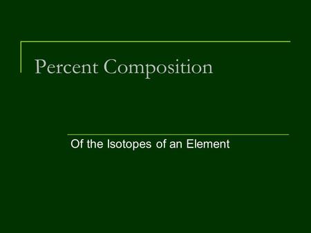 Of the Isotopes of an Element