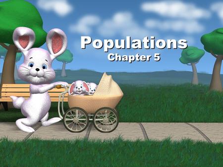Populations Chapter 5.
