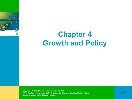 Copyright  2006 McGraw-Hill Australia Pty Ltd PPTs t/a Macroeconomics 2e by Dornbusch, Bodman, Crosby, Fischer, Startz Slides prepared by Dr Monica Keneley.