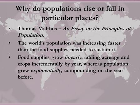 Why do populations rise or fall in particular places?