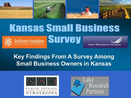 Key Findings From A Survey Among Small Business Owners in Kansas.
