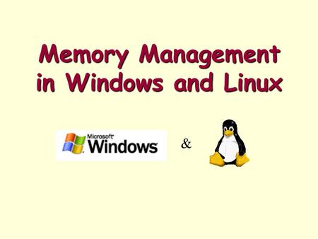 Memory Management in Windows and Linux &. Windows Memory Management Virtual memory manager (VMM) –Executive component responsible for managing memory.
