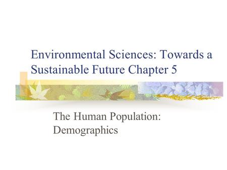 Environmental Sciences: Towards a Sustainable Future Chapter 5