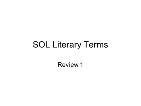 SOL Literary Terms Review 1.