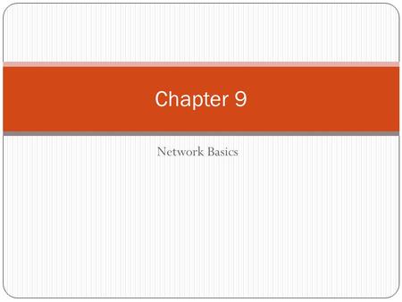 Chapter 9 Network Basics.