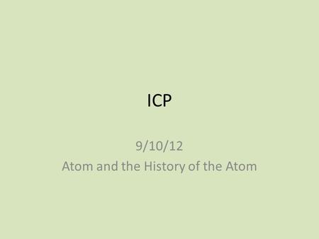 9/10/12 Atom and the History of the Atom