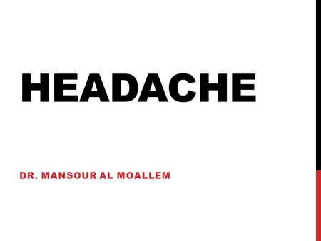 Headache Dr. Mansour Al Moallem.