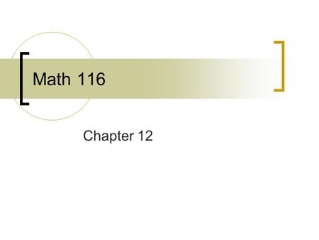 Math 116 Chapter 12.