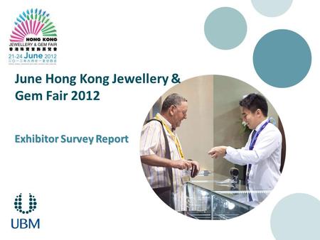Exhibitor Survey Report June Hong Kong Jewellery & Gem Fair 2012.