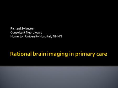 Rational brain imaging in primary care