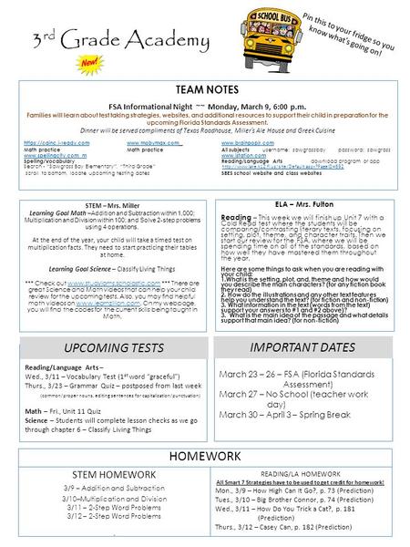 TEAM NOTES FSA Informational Night ~~ Monday, March 9, 6:00 p.m. Families will learn about test taking strategies, websites, and additional resources to.