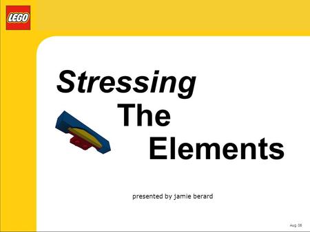Aug. 06 Stressing The Elements presented by jamie berard.