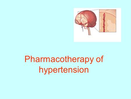 Pharmacotherapy of hypertension. Systemic hypertension long-lasting, usually permanent increase of systolic and diastolic blood pressure primary (essential)
