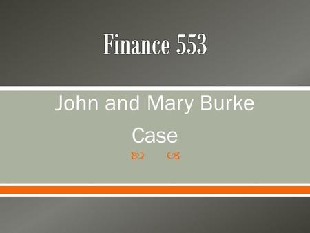 John and Mary Burke Case