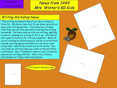 News from 1A44 Mrs. Winter’s KG Kids The writing workshop time of our day is always a favorite. We have a new tool to use when we write-a long term writing.