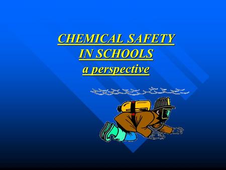 CHEMICAL SAFETY IN SCHOOLS a perspective. Hazardous Chemical Incident Methylisocyanate (MIC) incident at Bhopal, India 3,300 people killed immediately;