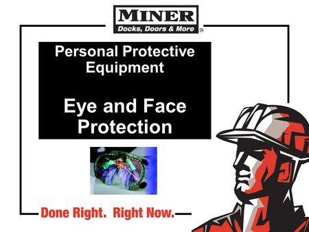 Personal Protective Equipment Eye and Face Protection.