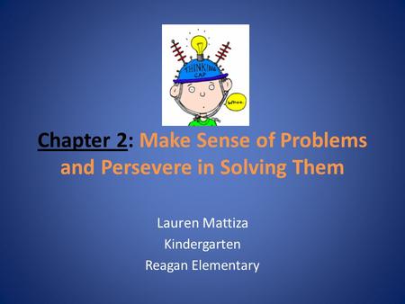 Chapter 2: Make Sense of Problems and Persevere in Solving Them