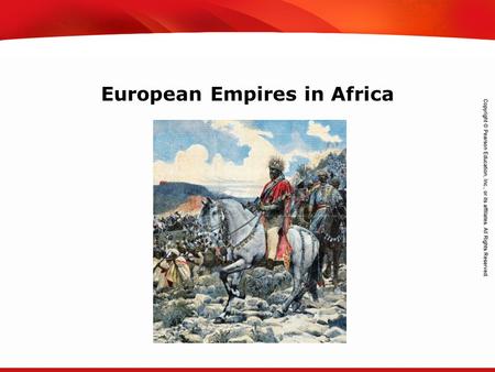 TEKS 8C: Calculate percent composition and empirical and molecular formulas. European Empires in Africa.