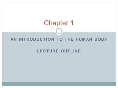 An Introduction to the Human Body Lecture Outline