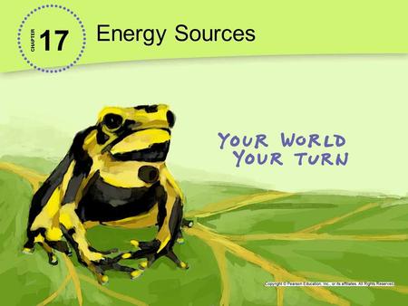 Energy Sources 17 CHAPTER.