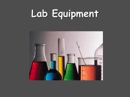 Lab Equipment. Test Tube Holder A test tube holder is used for holding a test tube which is too hot to handle.
