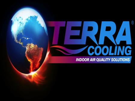 INDOOR AIR QUALITY SOLUTIONS INDOOR AIR TREATMENT TERRA COOLING.