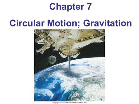 Circular Motion; Gravitation