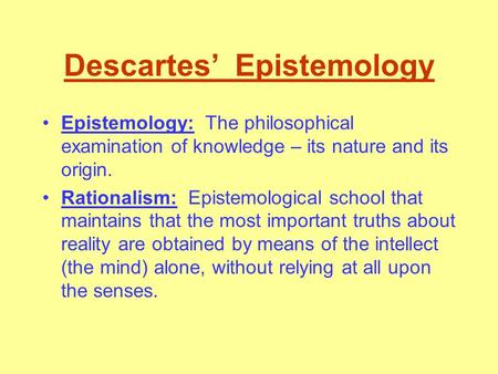 Descartes’ Epistemology