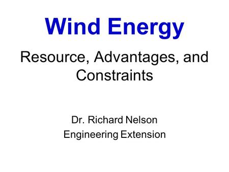 Wind Energy Resource, Advantages, and Constraints