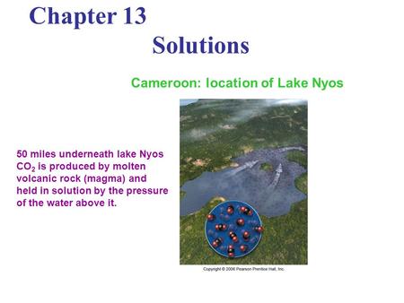 Chapter 13 Solutions Cameroon: location of Lake Nyos