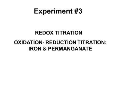 OXIDATION- REDUCTION TITRATION:
