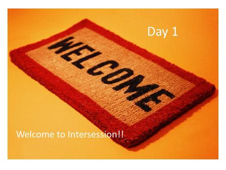Day 1 Welcome to Intersession!!. Why is it important to know where our power comes from?