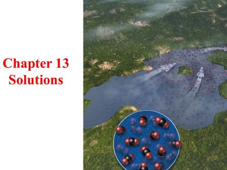 2006, Prentice Hall Chapter 13 Solutions. 2 Tragedy in Cameroon Lake Nyos lake in Cameroon, West Africa on August 22, 1986, 1700 people & 3000 cattle.