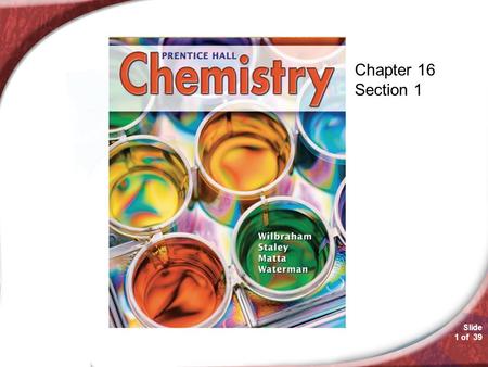 Chemistry 16.1 Chapter 16 Section 1.
