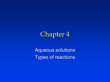 Aqueous solutions Types of reactions