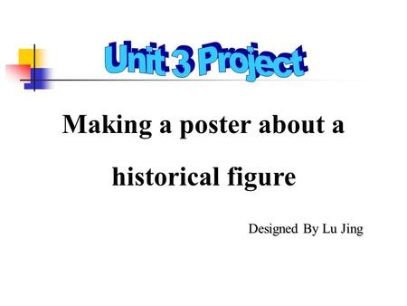 Making a poster about a historical figure Designed By Lu Jing.
