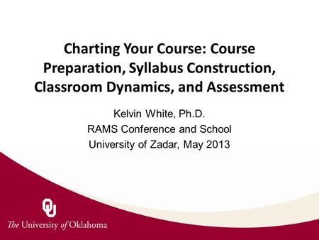 Kelvin White, Ph.D. RAMS Conference and School