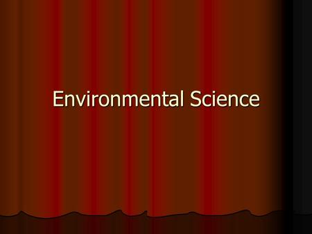 Environmental Science. What are Our Main Environmental Problems?