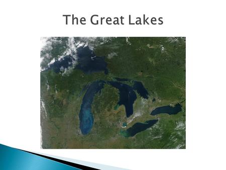 The Great Lakes.