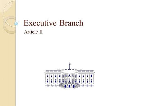 Executive Branch Article II.