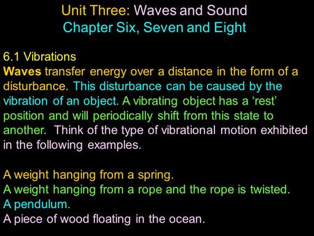 Unit Three: Waves and Sound Chapter Six, Seven and Eight