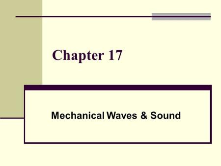 Mechanical Waves & Sound