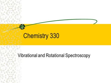 Vibrational and Rotational Spectroscopy