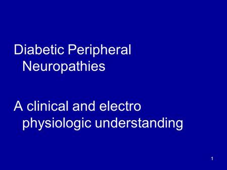 Diabetic Peripheral Neuropathies