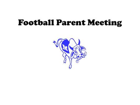 Football Parent Meeting. Athletic Training Chad Jeffrey