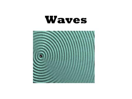 Waves. What are waves? Wave: a disturbance that transfers energy from place to place. (Energy from a wave of water can lift a boat.) Medium: –the state.