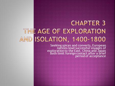 Chapter 3 The Age of Exploration and Isolation,