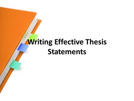 Writing Effective Thesis Statements. Find the Thesis Writing Prompt Choose an event in your American History textbook that you think may be misleading.